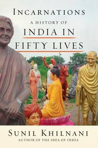 Cover image for Incarnations: A History of India in Fifty Lives