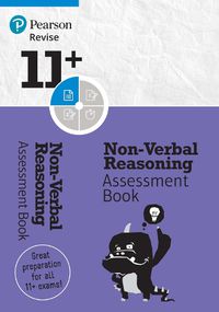 Cover image for Pearson REVISE 11+ Non-Verbal Reasoning Assessment Book: for home learning, 2022 and 2023 assessments and exams