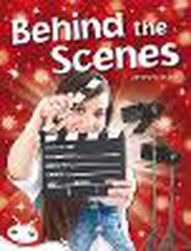 Cover image for Bug Club Level 24 - White: Behind the Scenes (Reading Level 24/F&P Level O)