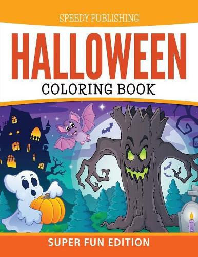 Cover image for Halloween Coloring Book: Super Fun Edition