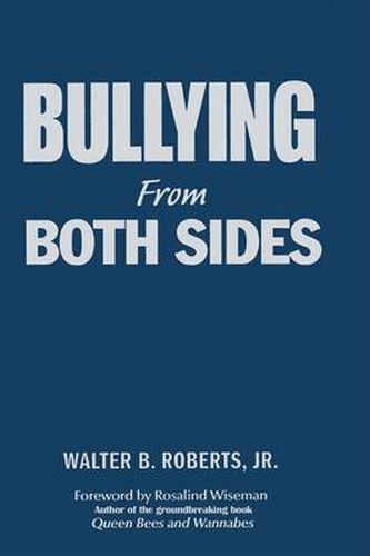 Cover image for Bullying From Both Sides: Strategic Interventions for Working With Bullies & Victims