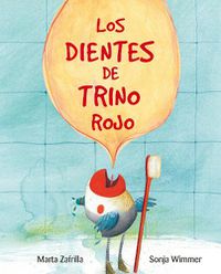 Cover image for Los dientes de Trino Rojo (Chirpy Charlie's Teeth)