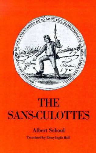 Cover image for The Sans-Culottes: The Popular Movement and Revolutionary Government, 1793-1794