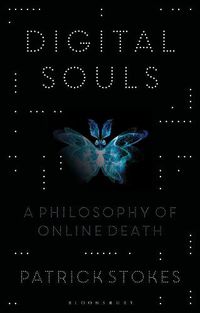 Cover image for Digital Souls: A Philosophy of Online Death