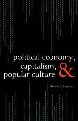 Cover image for Political Economy, Capitalism, and Popular Culture