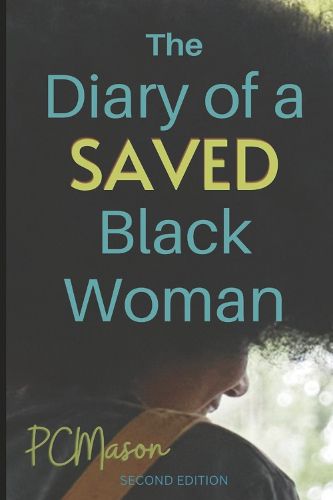 Cover image for The Diary of a SAVED Black Woman, Second Edition