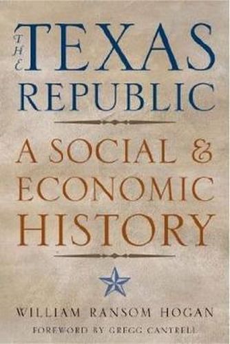 The Texas Republic: A Social and Economic History