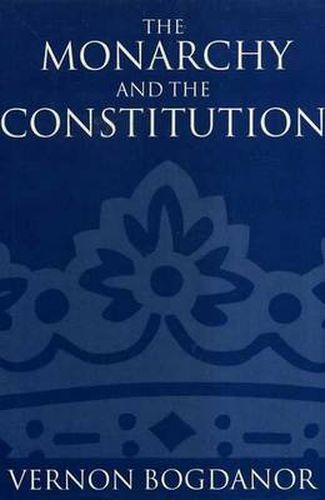 Cover image for The Monarchy and the Constitution