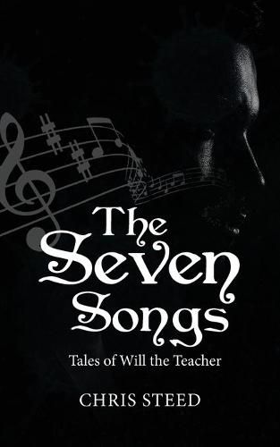 Cover image for The Seven Songs: Tales of Will the Teacher