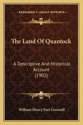 The Land of Quantock: A Descriptive and Historical Account (1903)