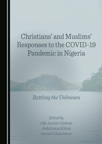 Cover image for Christians' and Muslims' Responses to the COVID-19 Pandemic in Nigeria