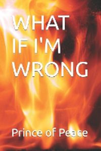 Cover image for What If I'm Wrong