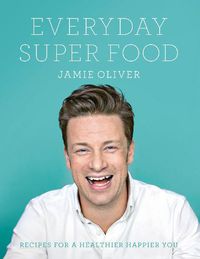 Cover image for Everyday Super Food