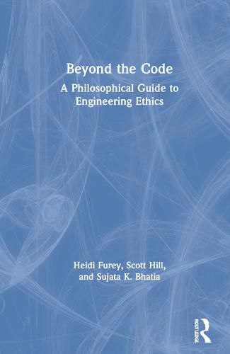 Cover image for Beyond the Code: A Philosophical Guide to Engineering Ethics