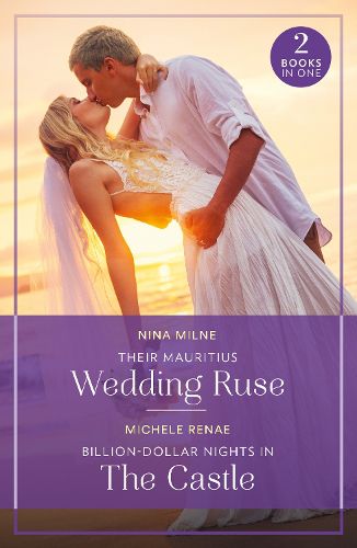 Cover image for Their Mauritius Wedding Ruse / Billion-Dollar Nights In The Castle
