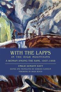 Cover image for With the Lapps in the High Mountains: A Woman among the Sami, 1907-1908