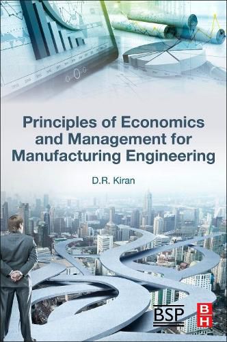 Cover image for Principles of Economics and Management for Manufacturing Engineering