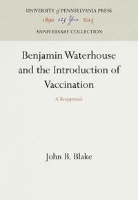 Cover image for Benjamin Waterhouse and the Introduction of Vaccination: A Reappraisal