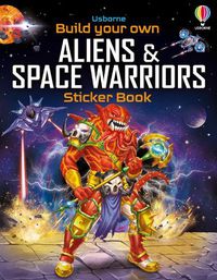 Cover image for Build Your Own Aliens and Space Warriors Sticker Book