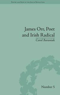 Cover image for James Orr, Poet and Irish Radical