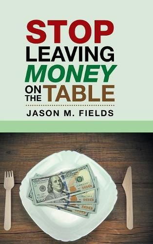 Cover image for Stop Leaving Money on the Table