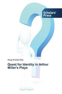 Cover image for Quest for Identity in Arthur Miller's Plays