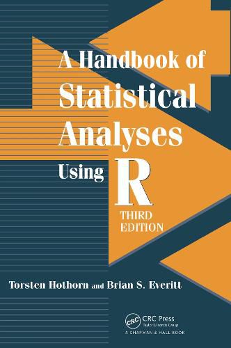 Cover image for A Handbook of Statistical Analyses using R