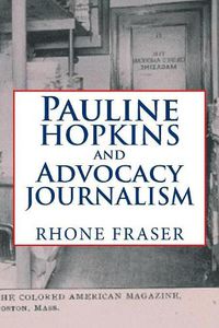 Cover image for Pauline Hopkins and Advocacy Journalism