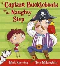 Cover image for Captain Buckleboots on the Naughty Step