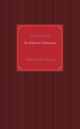 Cover image for Im Kleinen Schwarzen: Erotische Erzahlung