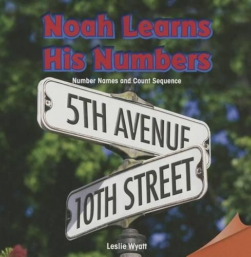 Cover image for Noah Learns His Numbers: Number Names and Count Sequence