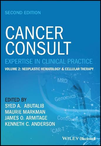 Cover image for Cancer Consult: Expertise in Clinical Practice, Se cond Edition. Volume 2: Neoplastic Hematology & Ce ll Therapy