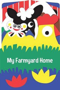 Cover image for My Farmyard Home