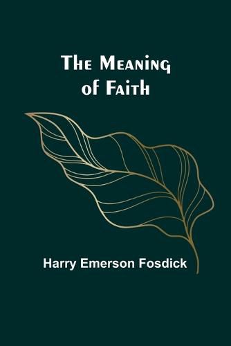 Cover image for The Meaning of Faith