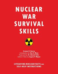 Cover image for Nuclear War Survival Skills: Lifesaving Nuclear Facts and Self-Help Instructions