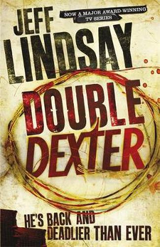 Double Dexter: DEXTER NEW BLOOD, the major new TV thriller on Sky Atlantic (Book Six)