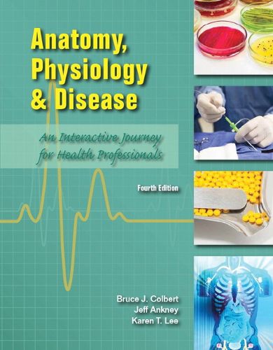 Cover image for Anatomy, Physiology, and Disease Student Edition -- National -- CTE/School