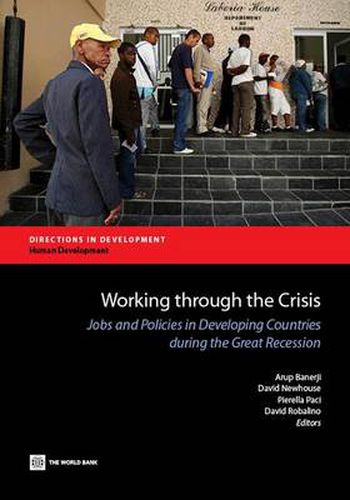 Cover image for Working Through the Crisis: Jobs and Policies in Developing Countries During the Great Recession