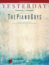 Cover image for Yesterday - as Performed by the Piano Guys: Piano/Cello