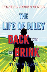 Cover image for The Life of Riley - Back from the Brink