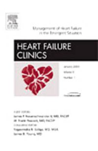 Cover image for Management of Heart Failure in the Emergent Situation, An Issue of Heart Failure Clinics