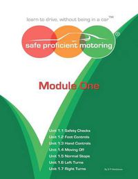 Cover image for Safe Proficient Motoring: Learn to Drive, without Being in a Car