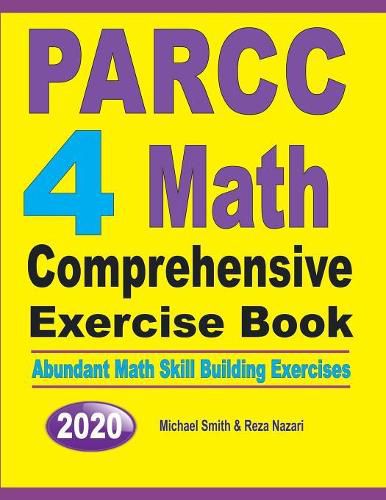 Cover image for PARCC 4 Math Comprehensive Exercise Book: Abundant Math Skill Building Exercises