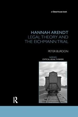 Cover image for Hannah Arendt: Legal Theory and the Eichmann Trial