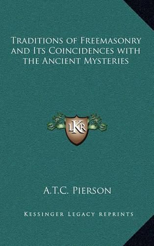 Cover image for Traditions of Freemasonry and Its Coincidences with the Ancient Mysteries