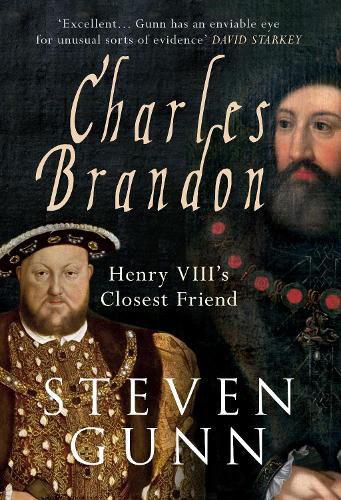 Charles Brandon: Henry VIII's Closest Friend