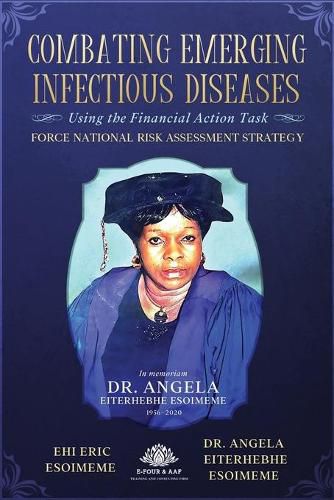 Cover image for Combating Emerging Infectious Diseases Using the Financial Action Task Force National Risk Assessment Strategy