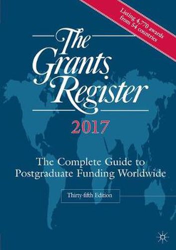 Cover image for The Grants Register 2017: The Complete Guide to Postgraduate Funding Worldwide