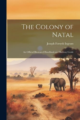 Cover image for The Colony of Natal