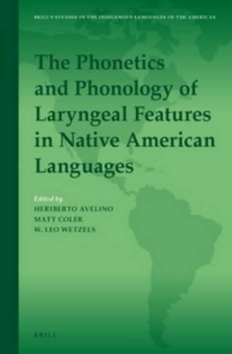 Cover image for The Phonetics and Phonology of Laryngeal Features in Native American Languages